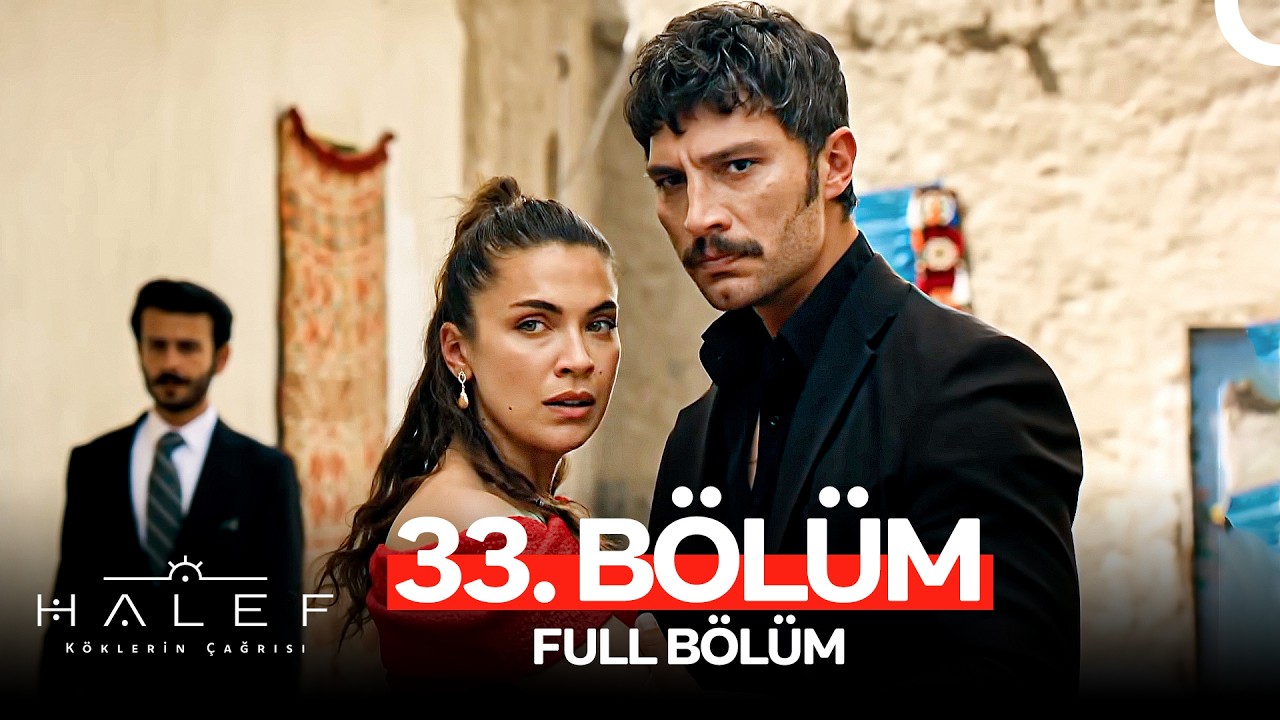 Halef: Köklerin Çağrısı Episode 33